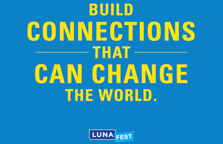 Graphic with LUNAFEST 2022 and the text, "Build Connections that Can Change the World"